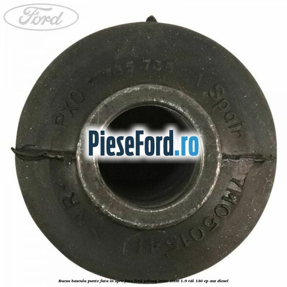 Bucsa bascula punte fata in spre fata Ford Galaxy 2000-2006 1.9 TDI 130 cp ASZ diesel
