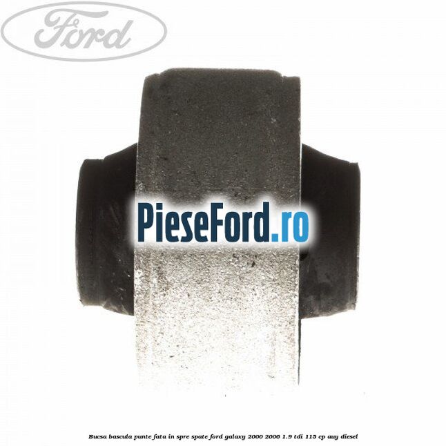 Bucsa bascula punte fata in spre spate Ford Galaxy 2000-2006 1.9 TDI 115 cp AUY diesel