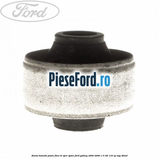 Bucsa bascula punte fata in spre spate Ford Galaxy 2000-2006 1.9 TDI 115 cp AUY diesel