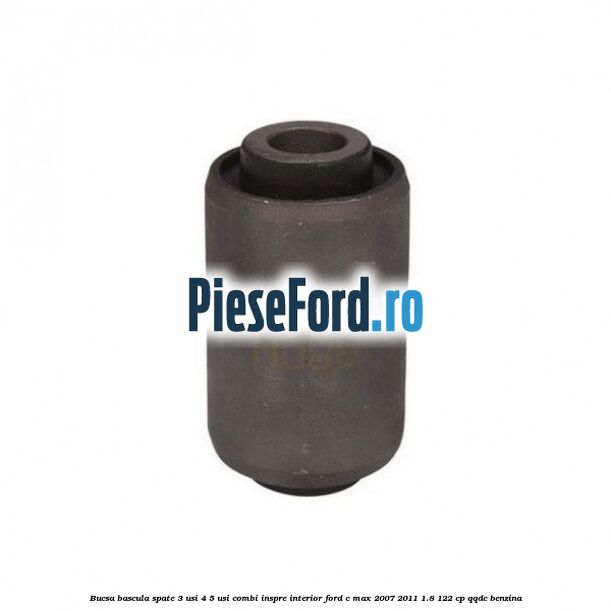 Bucsa bascula spate 3 usi, 4/5 usi, combi inspre interior Ford C-Max 2007-2011 1.8 122 cp