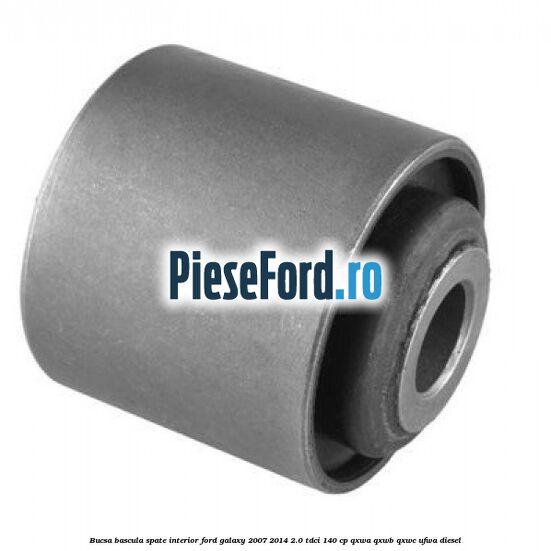 Bucsa bascula spate interior Ford Galaxy 2007-2014 2.0 TDCi 140 cp QXWA, QXWB, QXWC, UFWA diesel