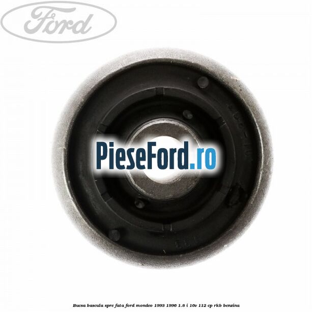 Bucsa bascula spre fata Ford Mondeo 1993-1996 1.8 i 16V 112 cp RKB benzina