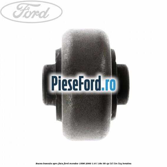 Bucsa bascula spre fata Ford Mondeo 1996-2000 1.6 i 16V 95 cp L1L, L1N, L1Q benzina