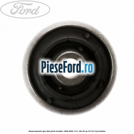 Bucsa bascula spre fata Ford Mondeo 1996-2000 1.6 i 16V 95 cp L1L, L1N, L1Q benzina