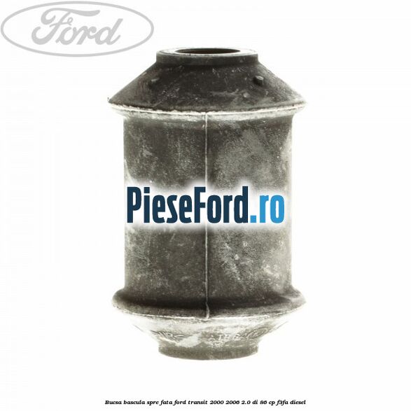 Bucsa bascula spre fata Ford Transit 2000-2006 2.0 DI 86 cp F3FA diesel