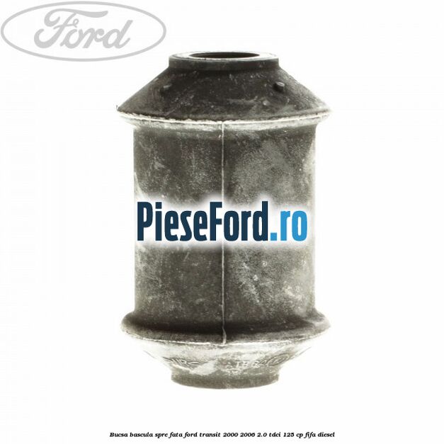 Bucsa bascula spre fata Ford Transit 2000-2006 2.0 TDCi 125 cp FIFA diesel