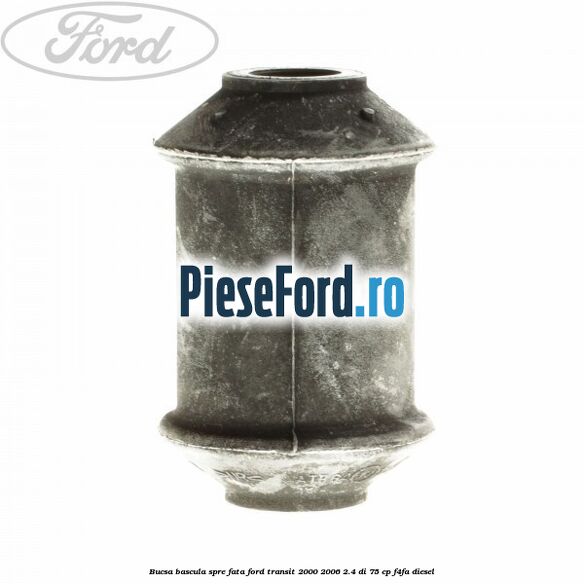 Bucsa bascula spre fata Ford Transit 2000-2006 2.4 DI 75 cp F4FA diesel