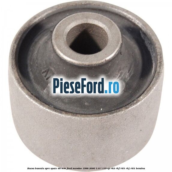 Bucsa bascula spre spate 48 mm Ford Mondeo 1996-2000 1.8 i 115 cp RKB, RKF, RKH, RKJ, RKK benzina