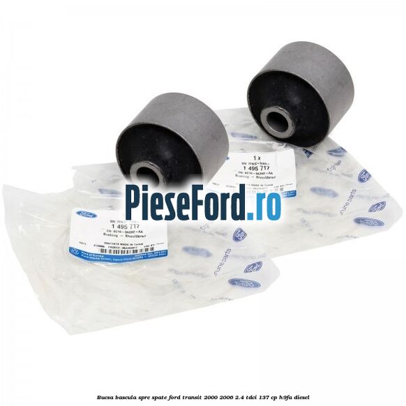 Bucsa bascula spre spate Ford Transit 2000-2006 2.4 TDCi 137 cp H9FA diesel