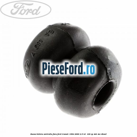 Bucsa bieleta antiruliu fata Ford Transit 1994-2000 2.5 TD  100 cp