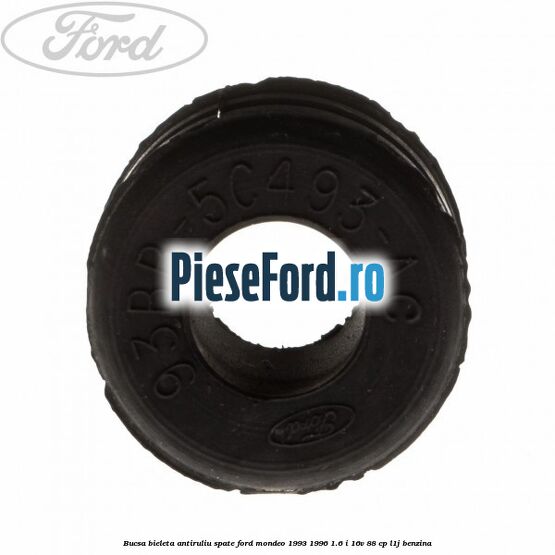 Bucsa bieleta antiruliu spate Ford Mondeo 1993-1996 1.6 i 16V 88 cp L1J benzina