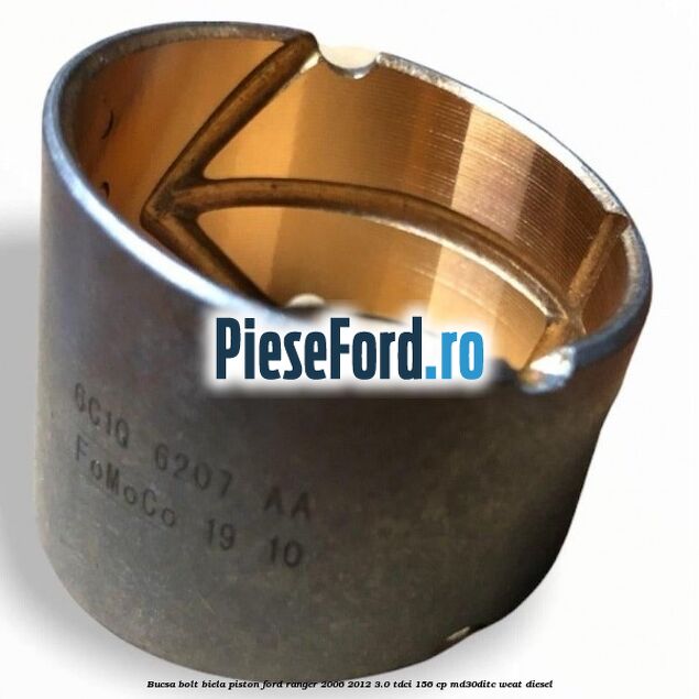 Bucsa bolt biela piston Ford Ranger 2006-2012 3.0 TDCi 156 cp MD30DITC, WEAT diesel
