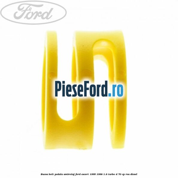 Bucsa bolt pedala ambreiaj Ford Escort 1995-1998 1.8 Turbo D 70 cp RVA diesel