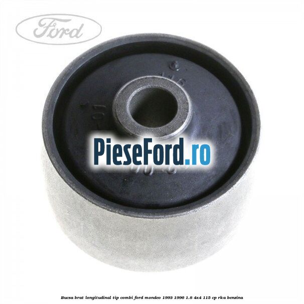 Bucsa brat longitudinal tip combi Ford Mondeo 1993-1996 1.8 4x4 115 cp RKA benzina