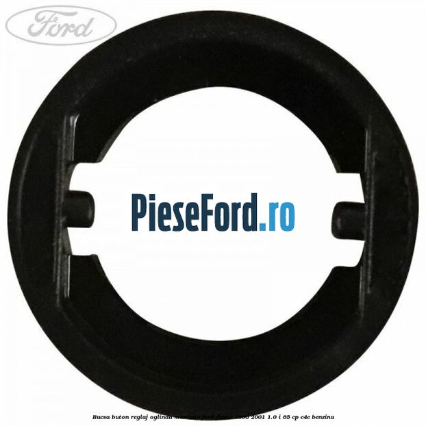 Bucsa buton reglaj oglinda manuala Ford Fiesta 1996-2001 1.0 i 65 cp C4E benzina
