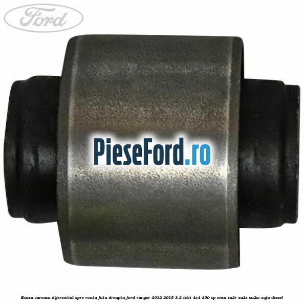 Bucsa carcasa diferential spre roata fata dreapta Ford Ranger 2012-2015 3.2 TDCi 4x4 200 cp ENSA, SA2R, SA2S, SA2W, SAFA diesel