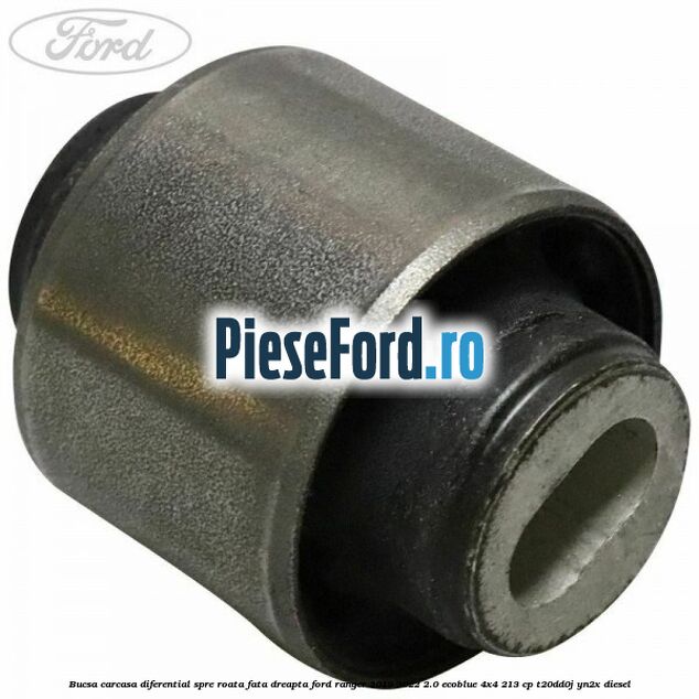 Bucsa carcasa diferential spre roata fata dreapta Ford Ranger 2019-2022 2.0 EcoBlue 4x4 213 cp T20DD0J, YN2X diesel