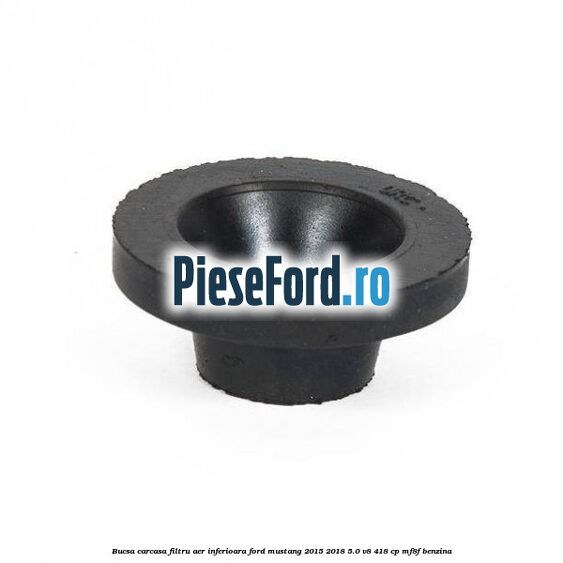 Bucsa carcasa filtru aer inferioara Ford Mustang 2015-2018 5.0 V8 418 cp MF8F benzina