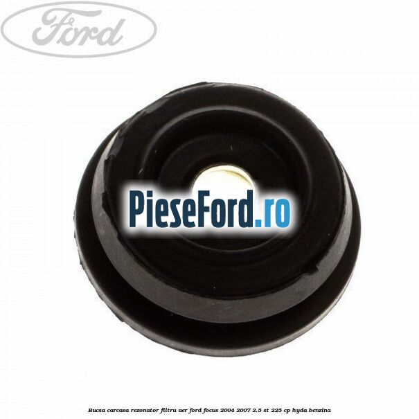 Bucsa carcasa rezonator filtru aer Ford Focus 2004-2007 2.5 ST 225 cp HYDA benzina