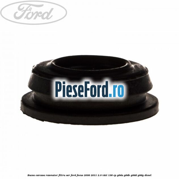 Bucsa carcasa rezonator filtru aer Ford Focus 2008-2011 2.0 TDCi 136 cp G6DA, G6DB, G6DD, G6DG diesel