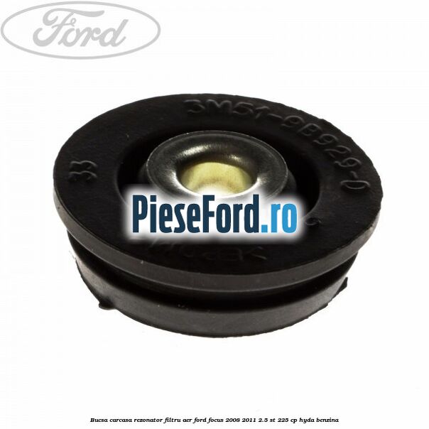 Bucsa carcasa rezonator filtru aer Ford Focus 2008-2011 2.5 ST 225 cp HYDA benzina