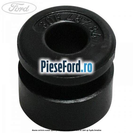 Bucsa cotiera scaun spate Ford Focus 2008-2011 2.5 ST 225 cp HYDA benzina