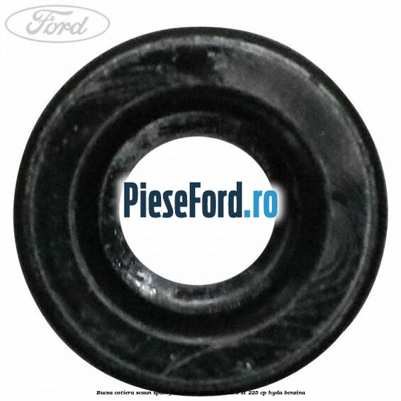 Bucsa cotiera scaun spate Ford Focus 2008-2011 2.5 ST 225 cp HYDA benzina