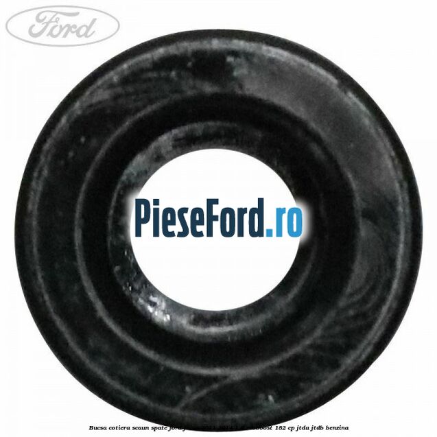 Bucsa cotiera scaun spate Ford Focus 2011-2014 1.6 EcoBoost 182 cp JTDA, JTDB benzina