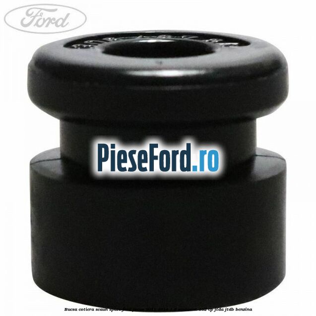 Bucsa cotiera scaun spate Ford Focus 2011-2014 1.6 EcoBoost 182 cp JTDA, JTDB benzina