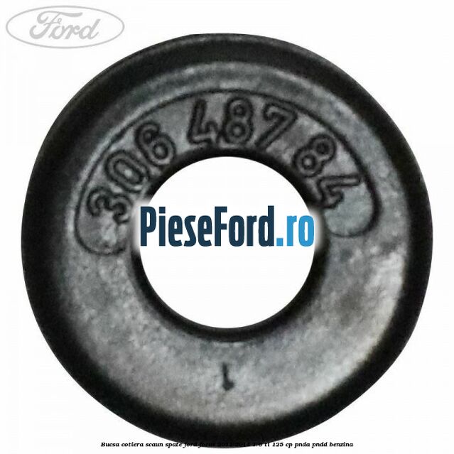 Bucsa cotiera scaun spate Ford Focus 2011-2014 1.6 Ti 125 cp PNDA, PNDD benzina