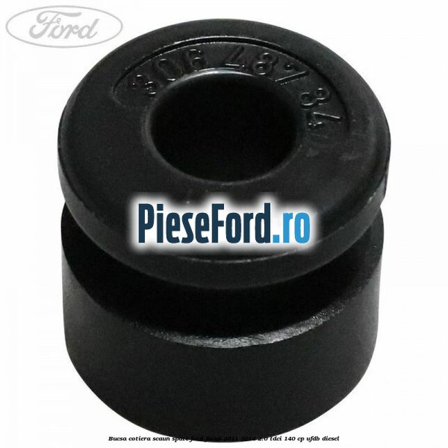 Bucsa cotiera scaun spate Ford Focus 2011-2014 2.0 TDCi 140 cp UFDB diesel