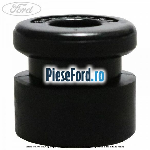 Bucsa cotiera scaun spate Ford Focus 2014-2018 1.0 EcoBoost 125 cp M1DA, M1DC, M1DD benzina