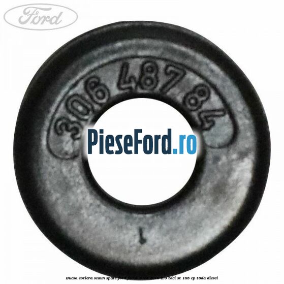 Bucsa cotiera scaun spate Ford Focus 2014-2018 2.0 TDCi ST 185 cp T8DA diesel