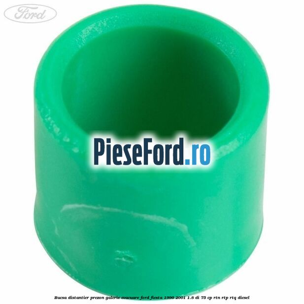 Bucsa distantier prezon galerie evacuare Ford Fiesta 1996-2001 1.8 DI 75 cp RTN, RTP, RTQ diesel