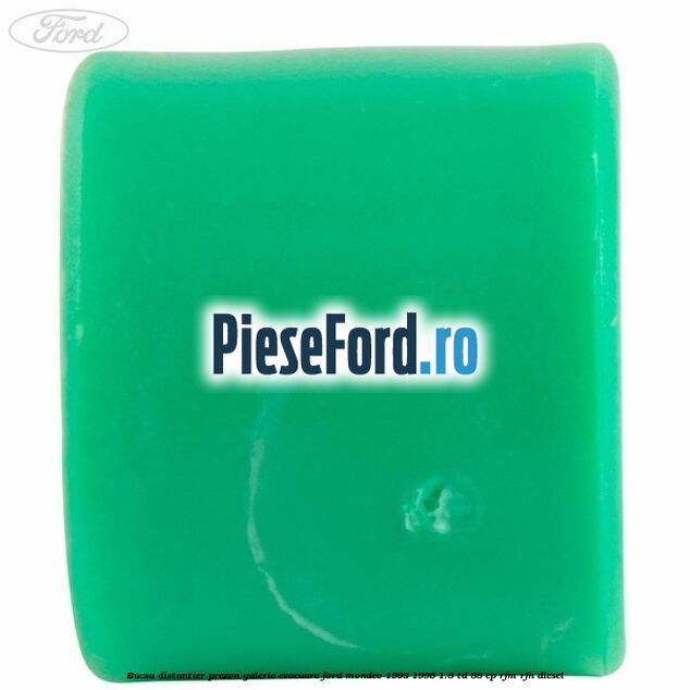 Bucsa distantier prezon galerie evacuare Ford Mondeo 1993-1996 1.8 TD 88 cp RFM, RFN diesel