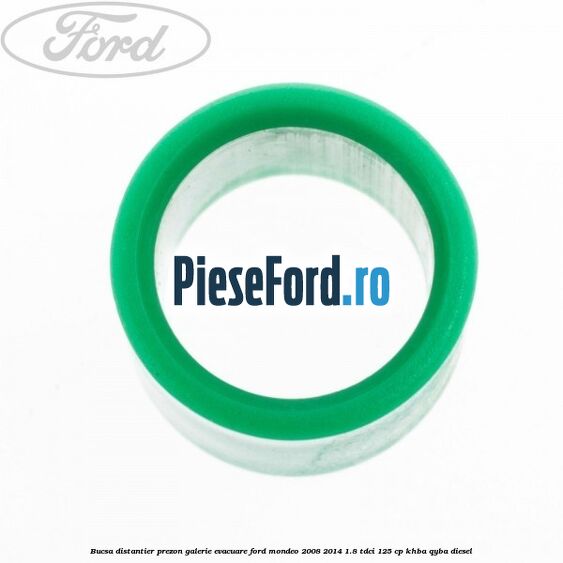 Bucsa distantier prezon galerie evacuare Ford Mondeo 2008-2014 1.8 TDCi 125 cp KHBA, QYBA diesel