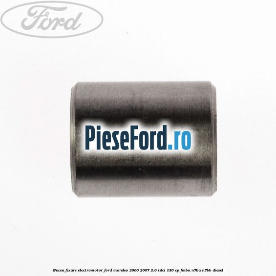 Bucsa fixare electromotor Ford Mondeo 2000-2007 2.0 TDCi 130 cp FMBA, N7BA, N7BB diesel