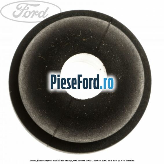 Bucsa fixare suport modul ABS cu ESP Ford Escort 1995-1998 RS 2000 4x4 150 cp N7A benzina