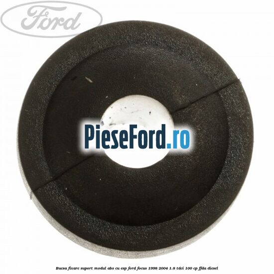 Bucsa fixare suport modul ABS cu ESP Ford Focus 1998-2004 1.8 TDCi 100 cp FFDA diesel