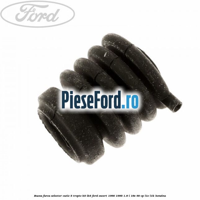 Bucsa furca selector cutie 5 trepte B5/IB5 Ford Escort 1990-1995 1.6 i 16V 90 cp L1E, L1K benzina