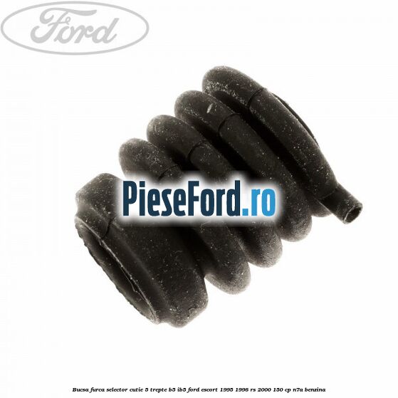 Bucsa furca selector cutie 5 trepte B5/IB5 Ford Escort 1995-1998 RS 2000 150 cp N7A benzina