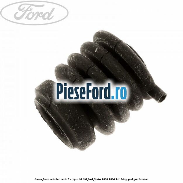 Bucsa furca selector cutie 5 trepte B5/IB5 Ford Fiesta 1989-1996 1.1 54 cp GUD, GUE benzina