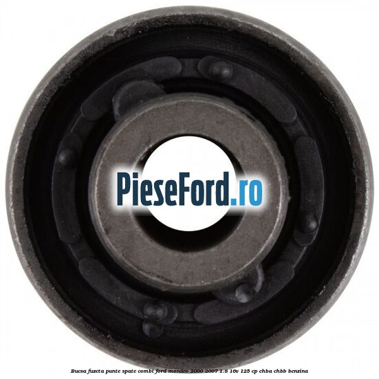 Bucsa fuzeta punte spate combi Ford Mondeo 2000-2007 1.8 16V 125 cp CHBA, CHBB benzina