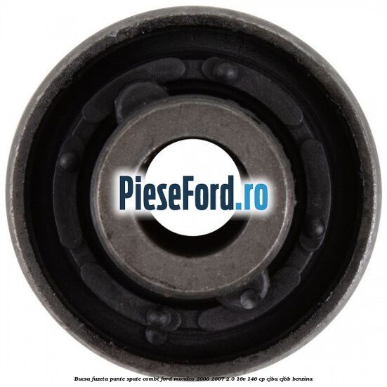 Bucsa fuzeta punte spate combi Ford Mondeo 2000-2007 2.0 16V 146 cp CJBA, CJBB benzina