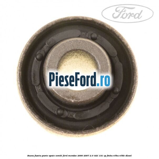 Bucsa fuzeta punte spate combi Ford Mondeo 2000-2007 2.0 TDCi 131 cp FMBA, N7BA, N7BB diesel