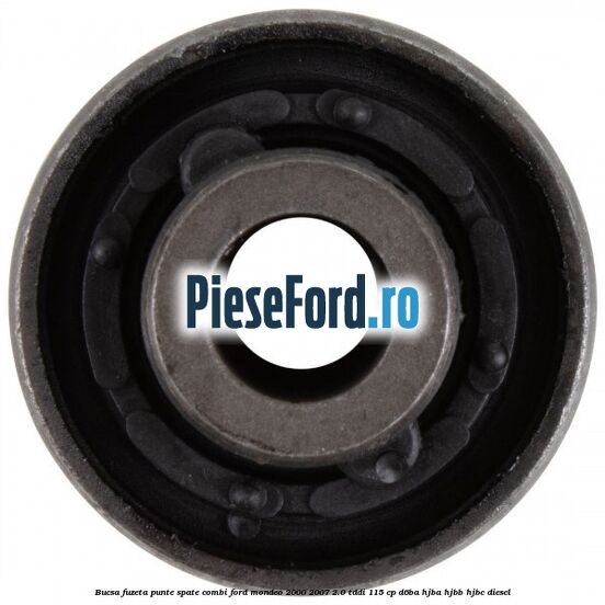 Bucsa fuzeta punte spate combi Ford Mondeo 2000-2007 2.0 TDDI 115 cp Bucsa fuzeta punte spate combi Ford Mondeo 2000-2007 2.0 TDDI 115 cp D6BA, HJBA, HJBB, HJBC diesel