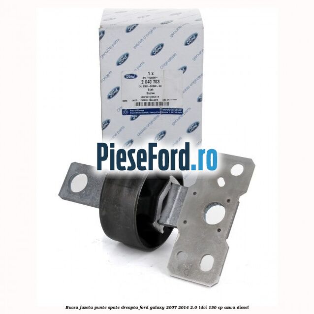 Bucsa fuzeta punte spate dreapta Ford Galaxy 2007-2014 2.0 TDCi 130 cp AZWA diesel
