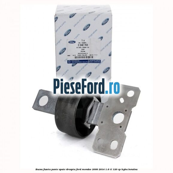 Bucsa fuzeta punte spate dreapta Ford Mondeo 2008-2014 1.6 Ti 120 cp Bucsa fuzeta punte spate dreapta Ford Mondeo 2008-2014 1.6 Ti 120 cp KGBA benzina