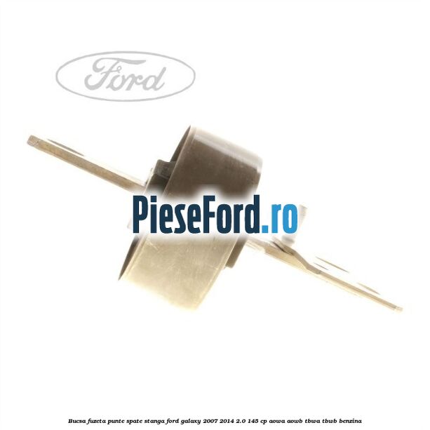 Bucsa fuzeta punte spate stanga Ford Galaxy 2007-2014 2.0 145 cp Bucsa fuzeta punte spate stanga Ford Galaxy 2007-2014 2.0 145 cp AOWA, AOWB, TBWA, TBWB benzina