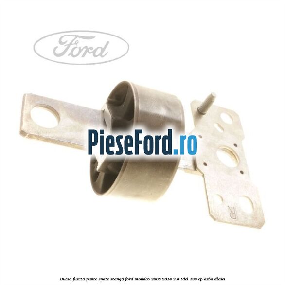 Bucsa fuzeta punte spate stanga Ford Mondeo 2008-2014 2.0 TDCi 130 cp